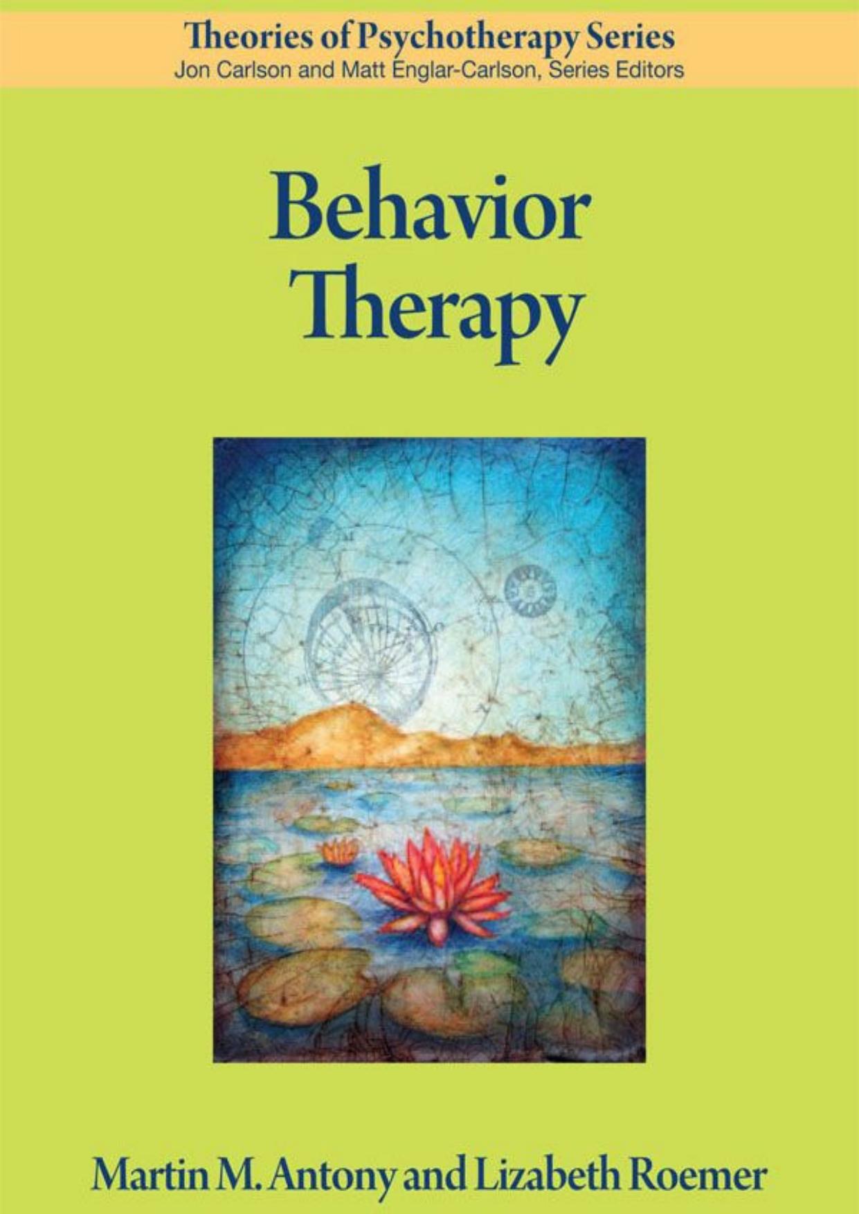 (eBook PDF)Behavior Therapy (Theories of Psychotherapy) - Martin M. Antony & Lizabeth Roemer by Martin M. Antony