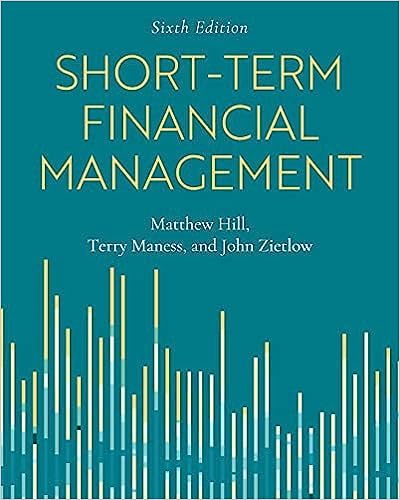 (eBook PDF)Short-Term Financial Management 6th Edition by Matthew Hill , John Zietlow , Terry Maness 