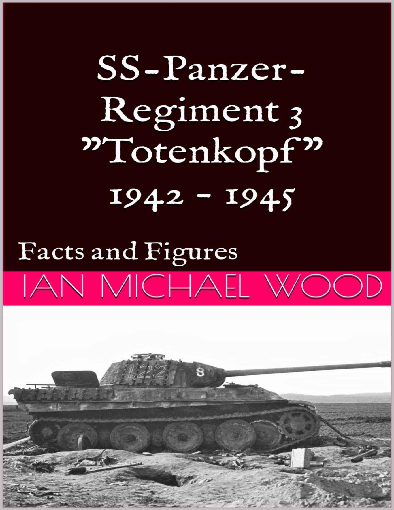 (eBook PDF)S-Panzer-Regiment 3: Facts and Figures by Ian Michael Wood