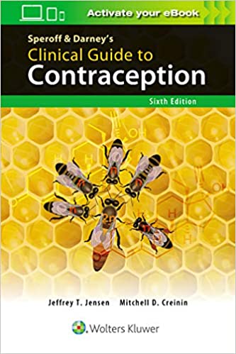 (eBook HTML)Speroff and Darneyzs Clinical Guide to Contraception 6th Edition by Jeffrey T. Jensen , Mitchell D. Creinin 