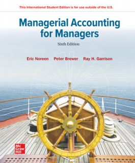 (eBook PDF)Managerial Accounting for Managers, 6th Edition  by Eric Noreen