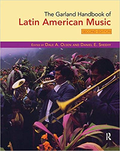 (eBook PDF)The Garland Handbook of Latin American Music, Second Edition by Dale Olsen , Daniel Sheehy 