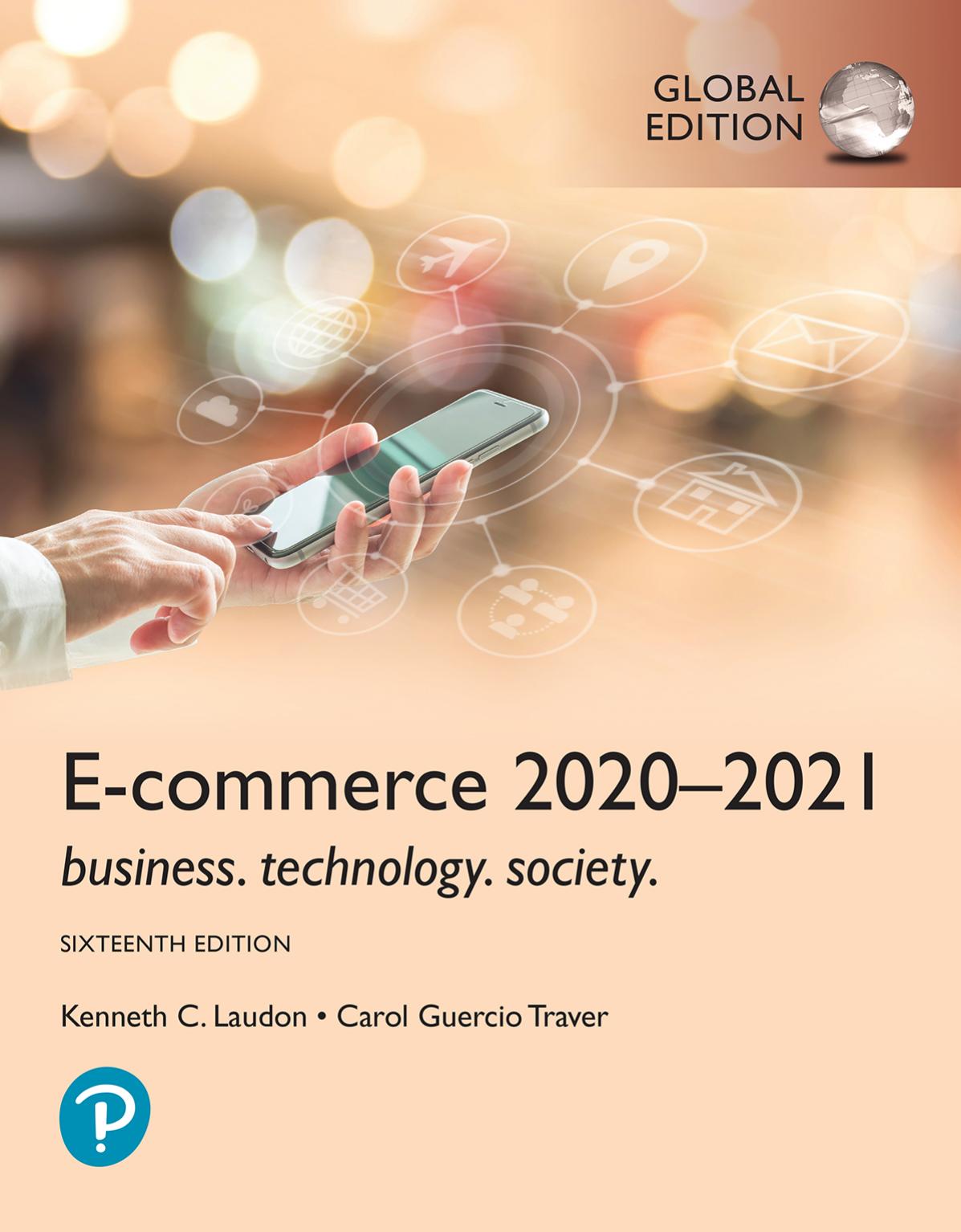 (eBook PDF)E-Commerce 2020-2021 Business Technology and Society 16th Global Edition by Kenneth C. Laudon,Carol Guercio Traver