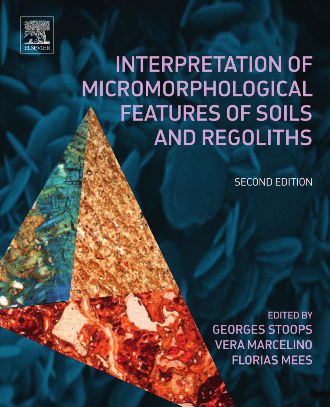 (eBook PDF)Interpretation of Micromorphological Features of Soils and Regoliths 2nd Edition by Georges Stoops,Vera Marcelino,Florias Mees