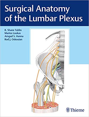 (eBook PDF)Surgical Anatomy of the Lumbar Plexus by R. Shane Tubbs, Marios Loukas , Amgad S. Hanna 