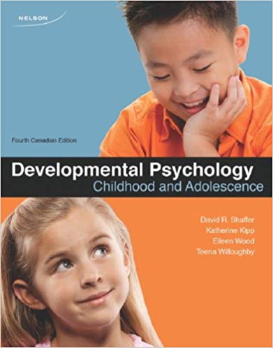 (eBook PDF)Developmental Psychology - Childhood and Adolescence 4th Canadian Edition by David Shaffer,Katherine Kipp,Teena Willough,Eileen Wood