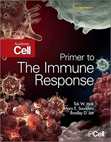 (eBook PDF)Primer to The Immune Response 2nd by Tak W. Mak , Mary E. Saunders , Bradley D. Jett 