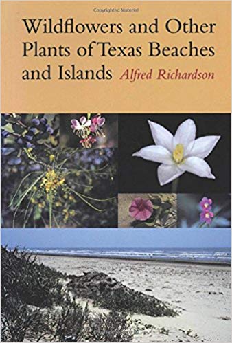 (eBook PDF)Wildflowers and Other Plants of Texas Beaches and Islands by Alfred Richardson