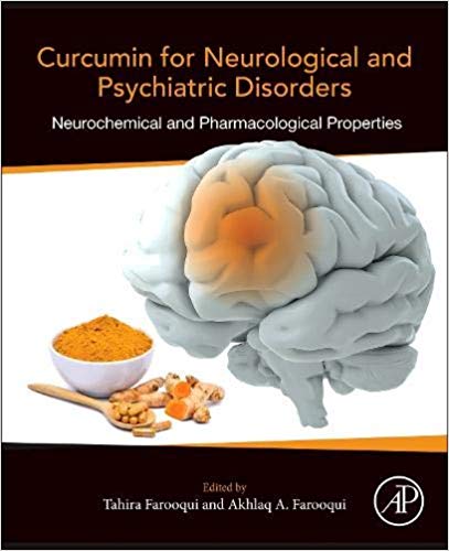 (eBook PDF)Curcumin for Neurological and Psychiatric Disorders by Tahira Farooqui , Akhlaq A. Farooqui 