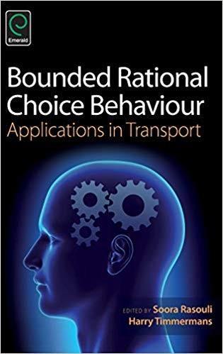  Bounded Rational Choice Behaviour: Applications in Transport by Soora Rasouli