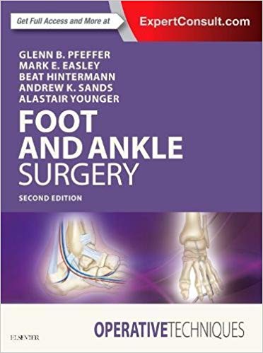 (eBook PDF)Operative Techniques: Foot and Ankle Surgery 2nd Edition by Glenn B. Pfeffer MD , Mark E. Easley MD , Beat Hintermann MD , Andrew K. Sands MD , Alastair S. E. Younger MB ChB FRCSC 