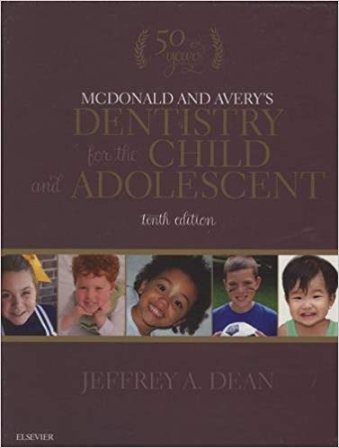 (eBook PDF)McDonald and Avery s Dentistry for the Child and Adolescent,10th by Jeffrey A. Dean DDS MSD