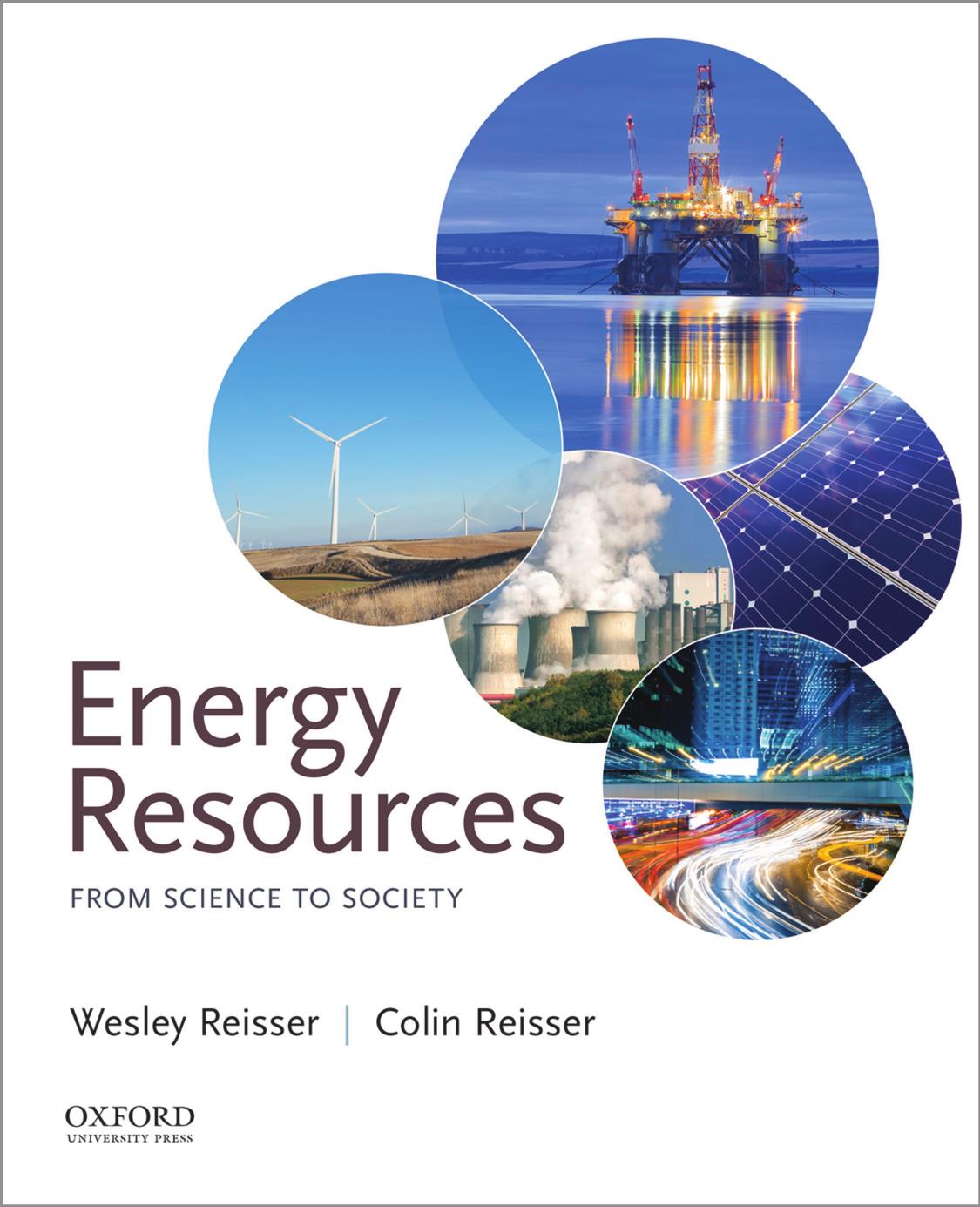 (eBook PDF)Energy Resources: From Science to Society 1st Edition by Wesley Reisser,Colin Reisser