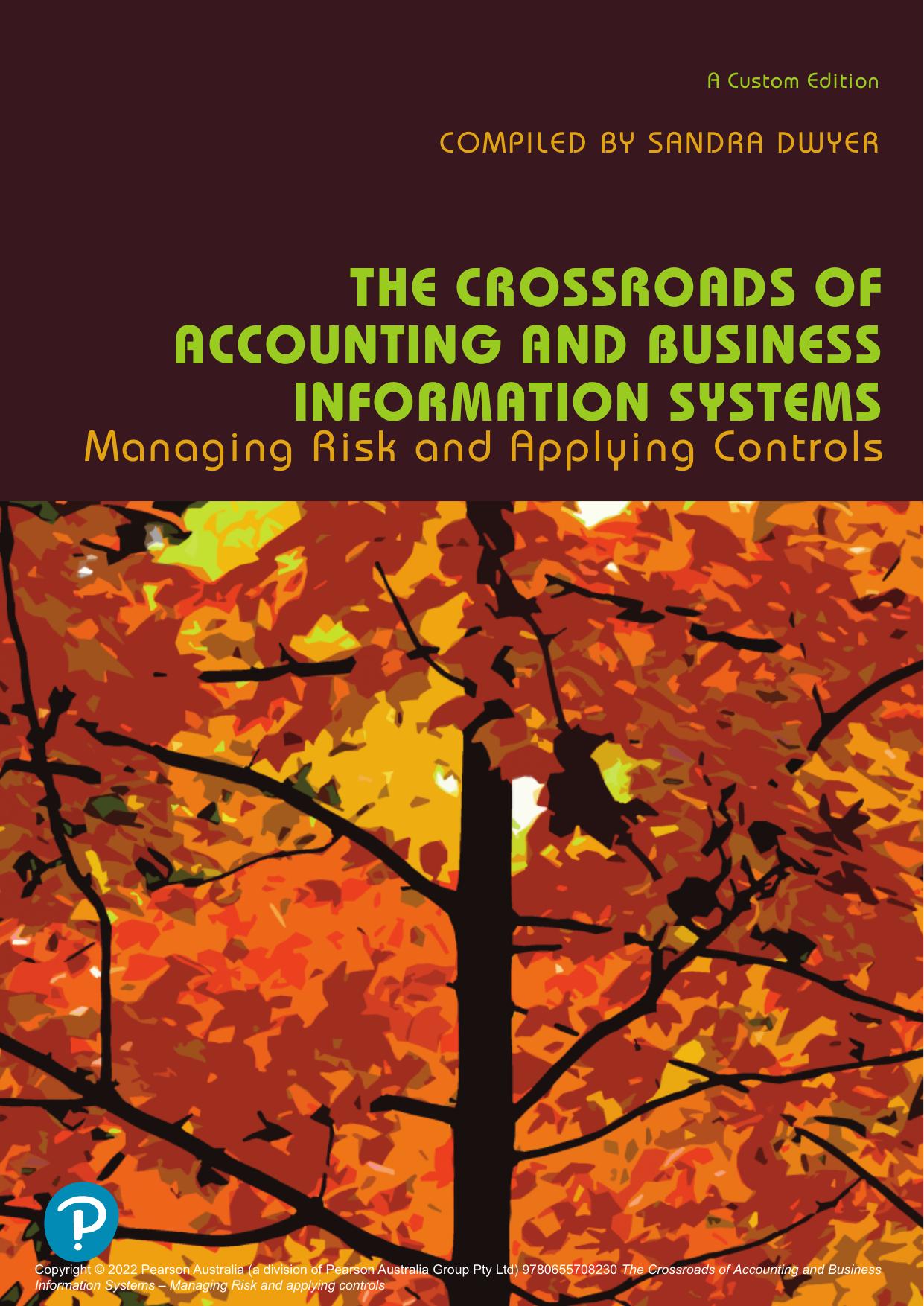 (eBook PDF)The Crossroads of Accounting and Business Information Systems: Managing Risk and Applying Controls (Custom Edition) by Donna Kay