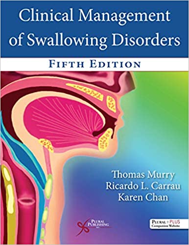 (eBook PDF)Clinical Management of Swallowing Disorders 5th Edition by Thomas Murry , Ricardo L. Carrau , Karen Chan 