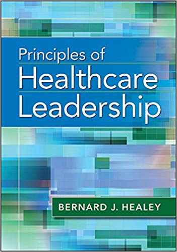 (eBook PDF)Principles of Healthcare Leadership by Bernard J. Healey 