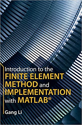 (eBook PDF)Introduction to the Finite Element Method and Implementation with MATLAB® by Gang Li