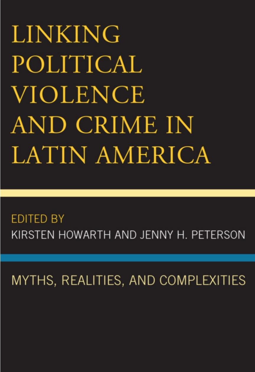 (eBook PDF)Linking Political Violence and Crime in Latin America by Kirsten Howarth,Jenny H. Peterson