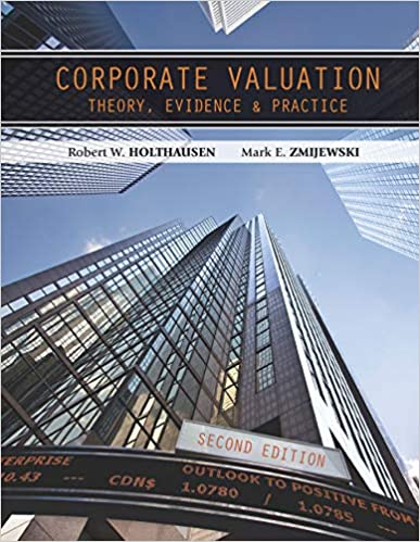 (eBook PDF)Corporate Valuation Theory, Evidence and Practice, 2nd Edition  by Robert W. Holthausen , Mark E. Zmijewski 