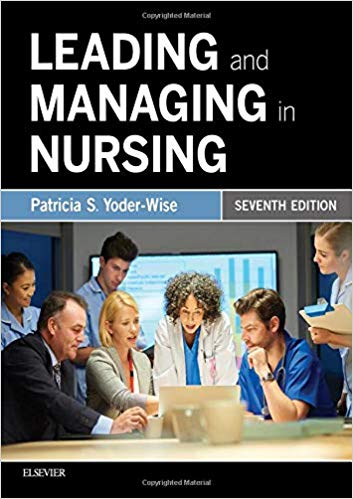 (eBook PDF)Leading and Managing in Nursing 7th Edition by Patricia S. Yoder-Wise RN EdD NEA-BC ANEF FAAN 