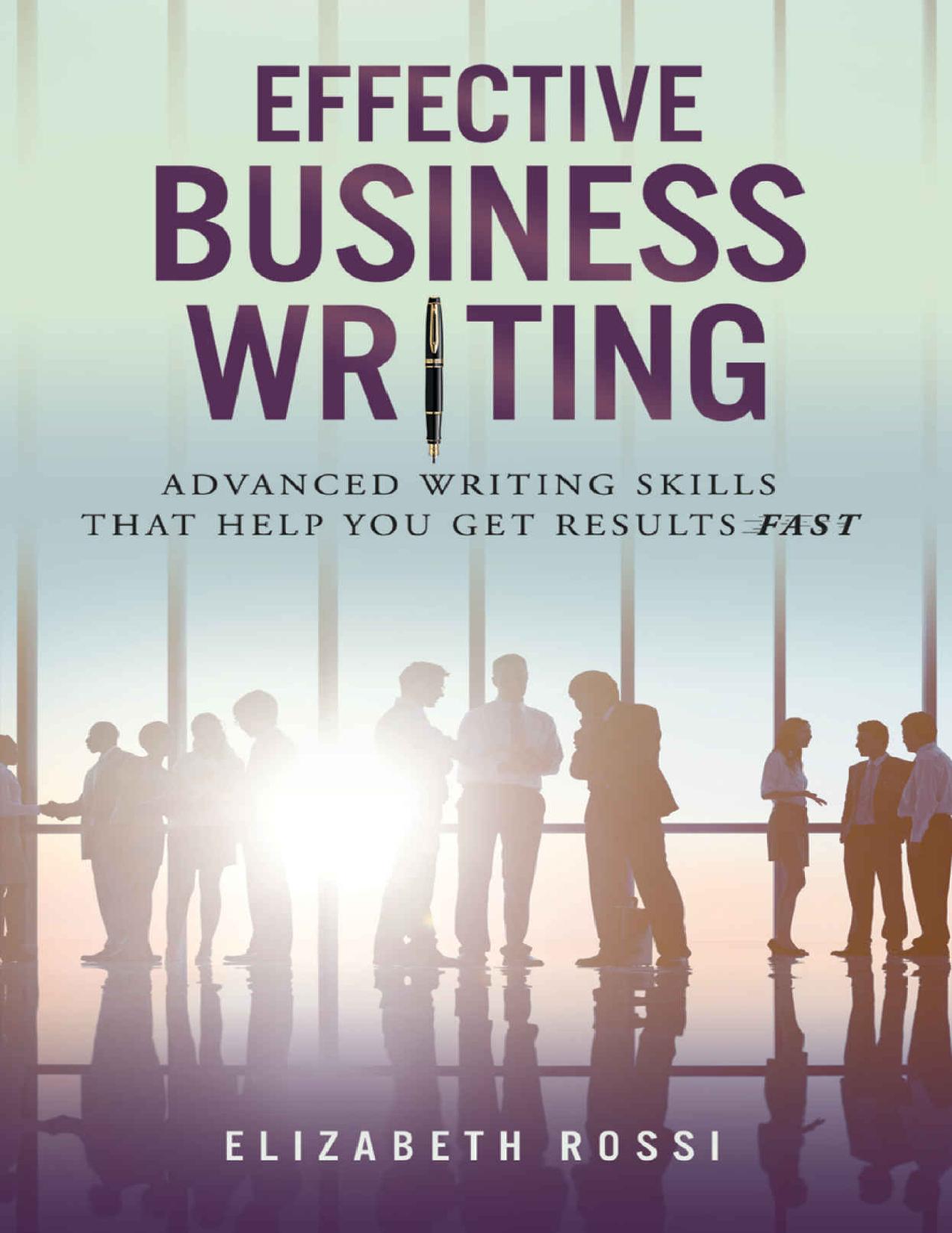 (eBook PDF)Effective Business Writing: Advanced writing skills that help you achieve results faster by Elizabeth Rossi