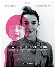 (eBook PDF)Powers of Curriculum - Sociological Perspectives on Education by Brad Gob, Rebecca Walker 