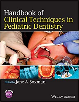 (eBook PDF)Handbook of Clinical Techniques in Pediatric Dentistry by Jane A. Soxman