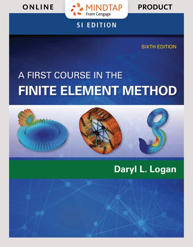 (eBook PDF)A First Course in the Finite Element Method, SI Edition 6th Edition by Daryl L. Logan 