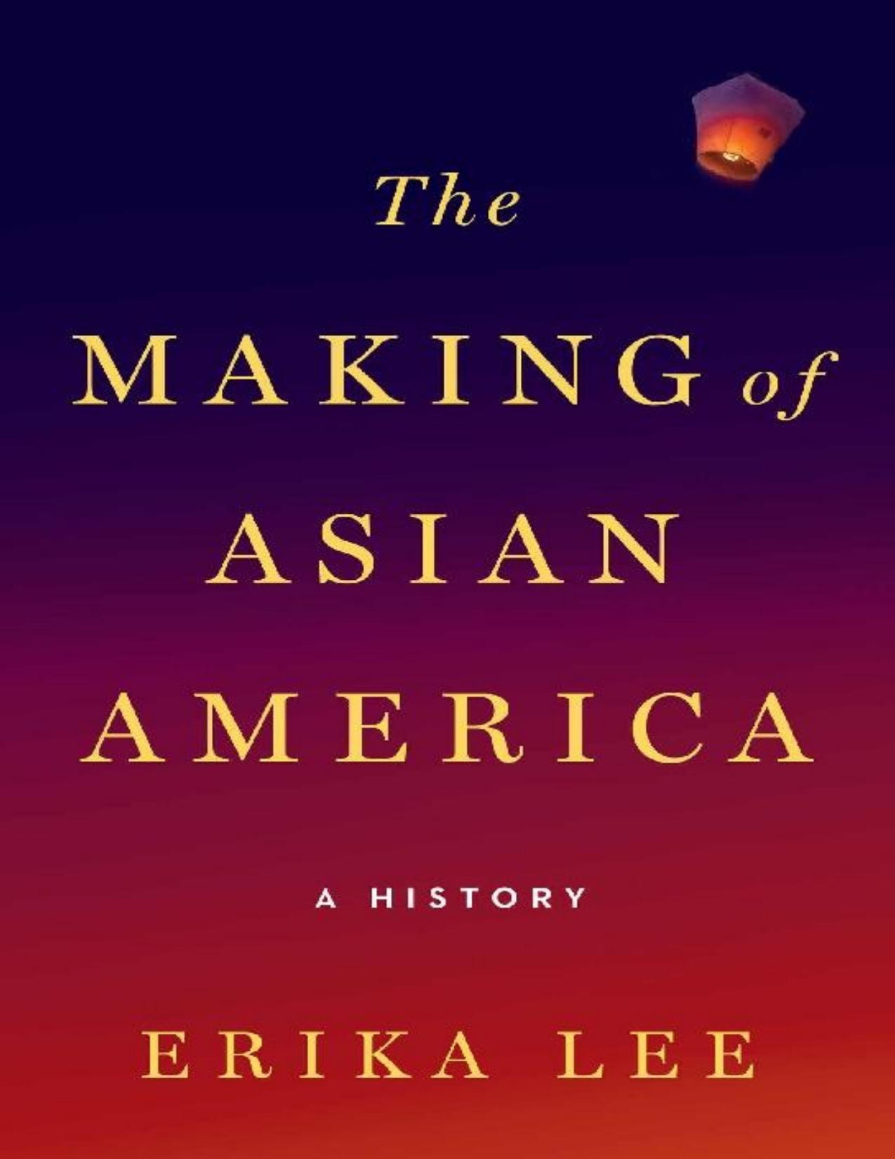 (eBook PDF)The Making of Asian America: A History by Erika Lee