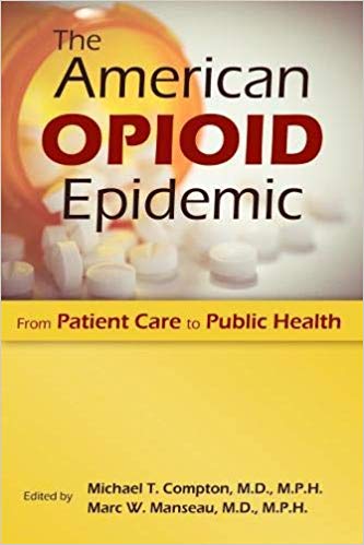 (eBook PDF)The American Opioid Epidemic  by Michael T. , M.D. Compton , Marc W. 