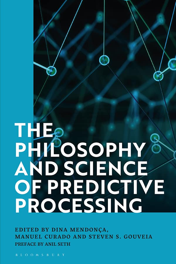 (eBook PDF)The Philosophy and Science of Predictive Processing by Dina Mendonca, Manuel Curado, Steven S. Gouveia