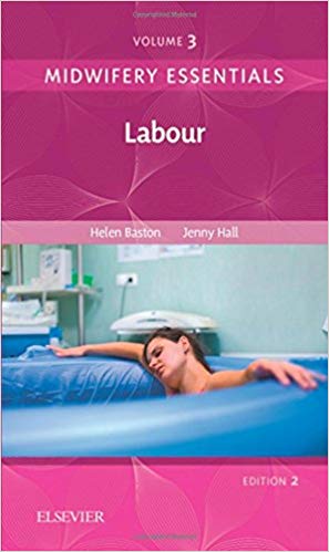 (eBook PDF)Midwifery Essentials: Labour: Volume 3，2nd Edition by Helen Baston BA(Hons) MMedSci PhD PGDipEd ADM RN RM , Jennifer Hall EdD MSc RN RM ADM PGDip(HE) SFHEA 