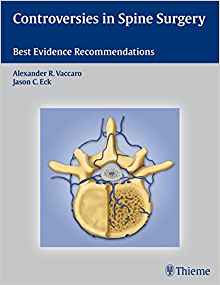 (eBook PDF)Controversies in Spine Surgery Best Evidence Recommendations, 1e  by Alexander R. Vaccaro , Jason C. Eck 