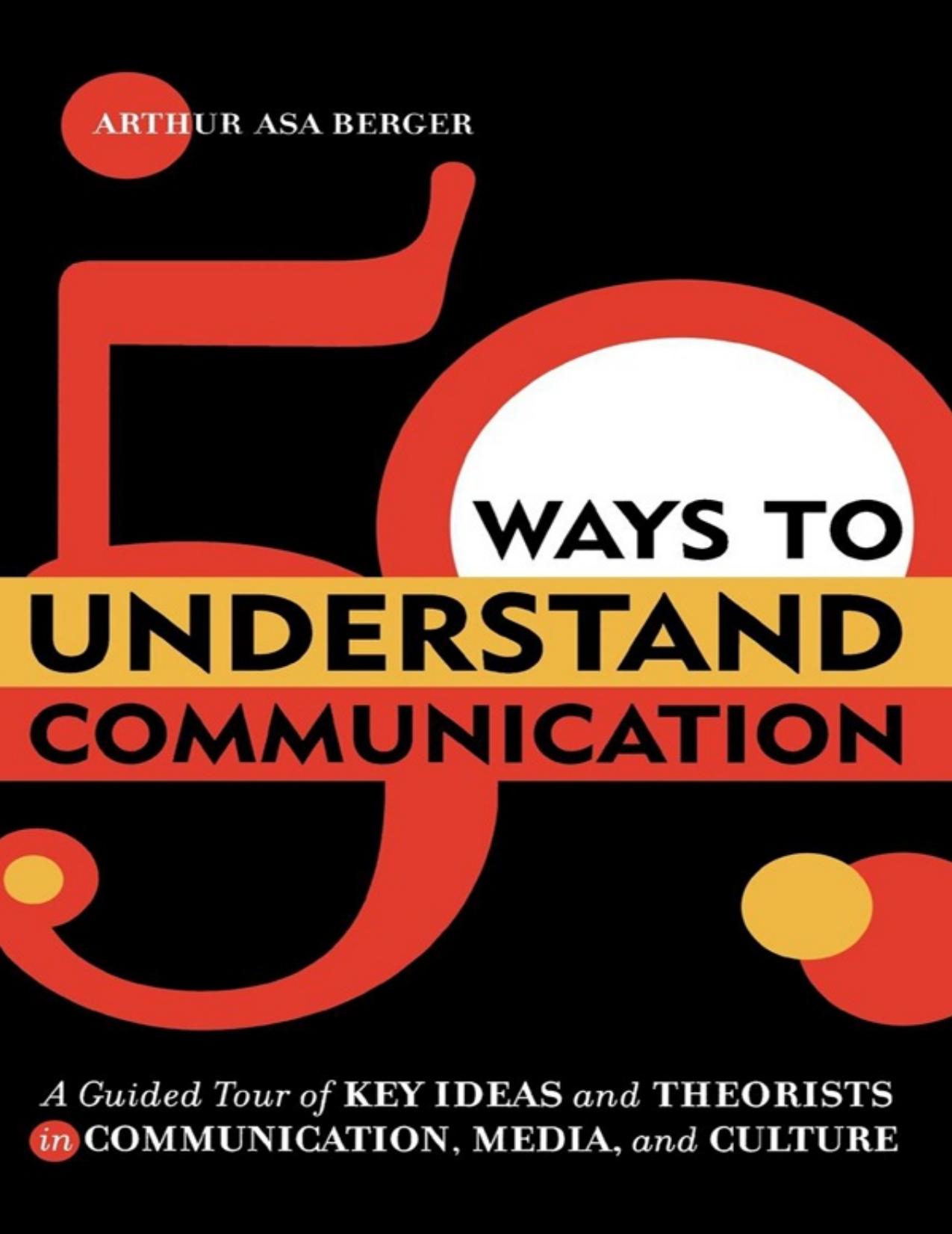 (eBook PDF)50 Ways to Understand Communication by Arthur Asa Berger San Francisco State University