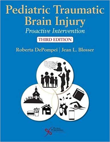 (eBook PDF)Pediatric Traumatic Brain Injury Proactive Intervention, Third Edition by Roberta DePompei , Jean L. Blosser 