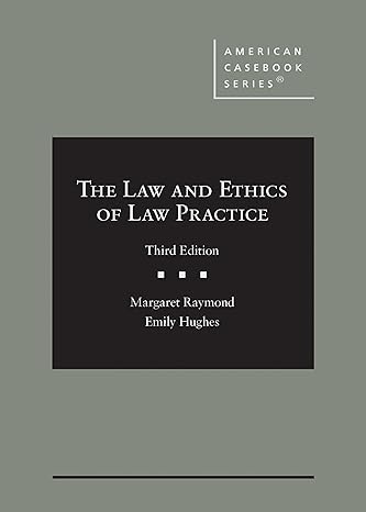 (eBook PDF)The Law and Ethics of Law Practice 3rd Edition  by Margaret Raymond , Emily Hughes 