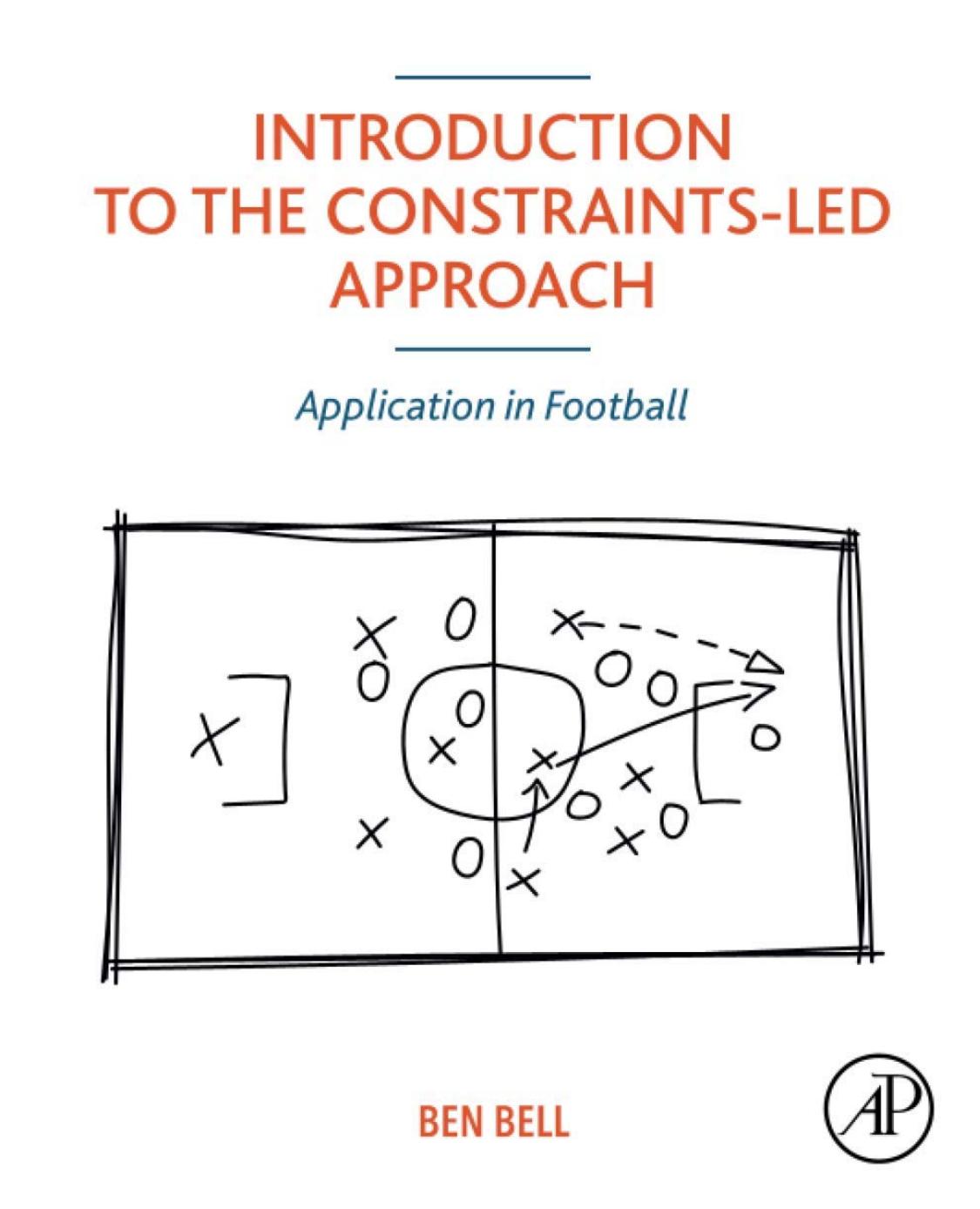 (eBook PDF)Introduction to the Constraints-Led Approach Application in Football by Ben Bell