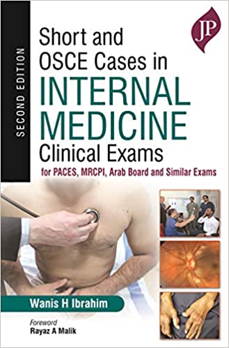 (eBook PDF)Short and OSCE Cases In Internal Medicine Clinical Exams For PAC 2nd Edition by Wanis H Ibrahim 