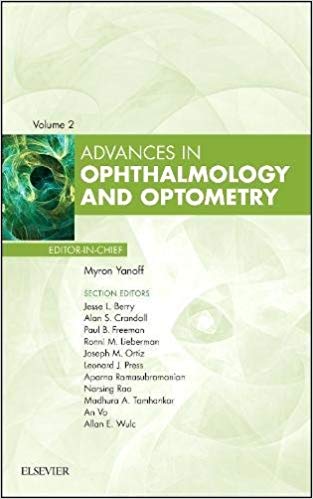 (eBook PDF)ADVANCES IN Ophthalmology and Optometry Volume 2 by Myron Yanoff MD , Jesse L. Berry MD , Alan S. Crandall , Paul B. Freeman OD FAAO FCOVD Diplomate in Low Vision , Ronni M. Lieberman MD , Joseph M. Ortiz MD 