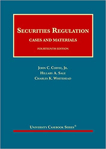 (eBook PDF)Securities Regulation Cases and Materials (University Casebook Series) 14th Edition  by John Coffee Jr. , Hillary Sale , Charles Whitehead 