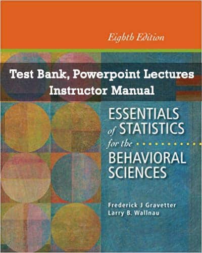 (Test Bank)Essentials of Statistics for the Behavioral Sciences 8th Edition by Frederick J. Gravetter