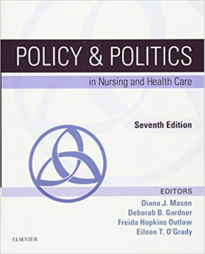 (eBook PDF)Policy and Politics in Nursing and Health Care 7th Edition by Diana J Mason , Deborah B Gardner , Freida Hopkins Outlaw , Eileen T O'Grady 