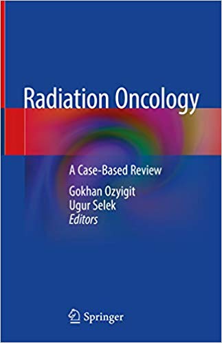 (eBook PDF)Radiation Oncology: A Case-Based Review by Gokhan Ozyigit , Ugur Selek 