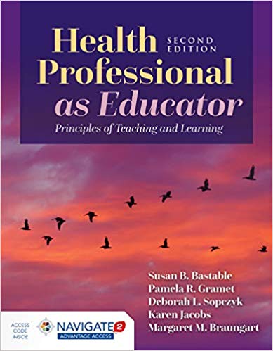 (eBook PDF)Health Professional As Educator 2nd Edition by Susan B. Bastable , Deborah Sopczyk , Pamela Gramet , Karen Jacobs 