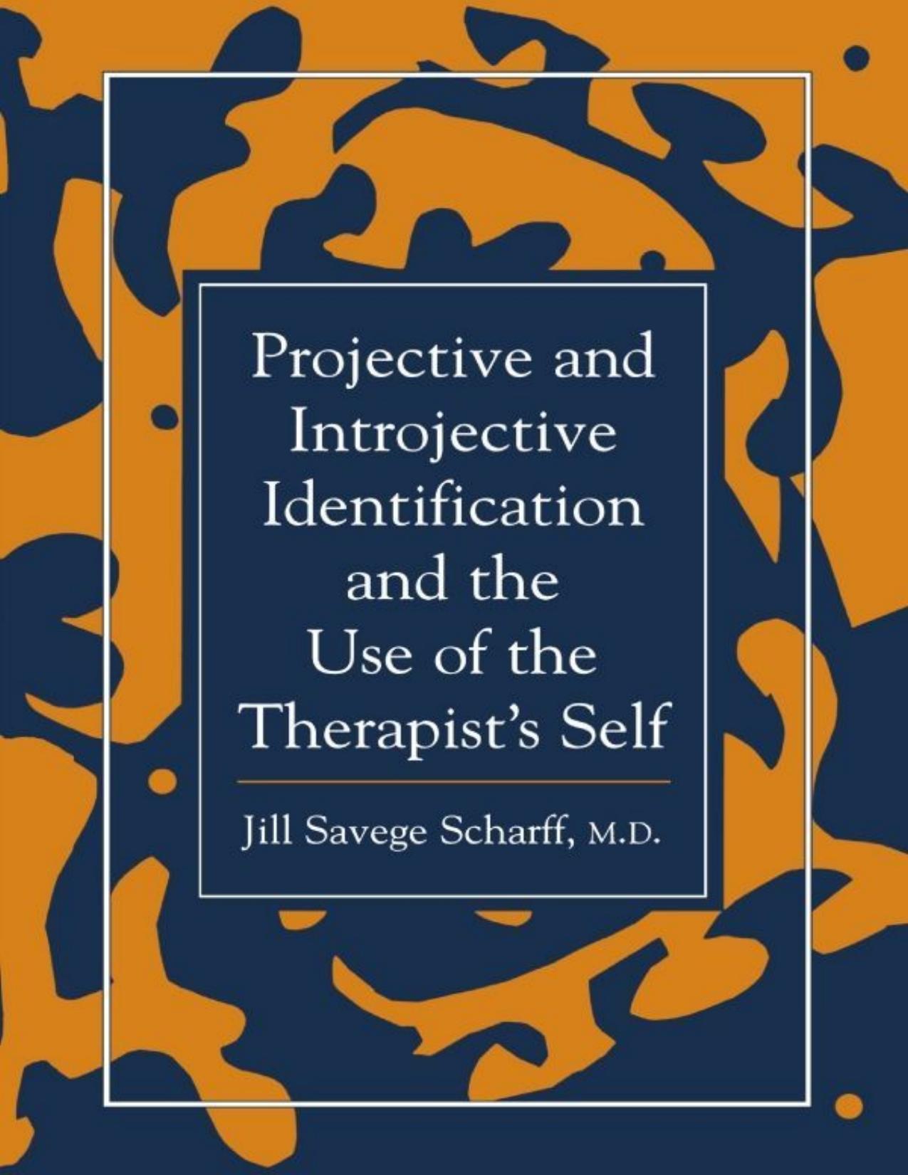 (eBook PDF)Projective and Introjective Identification and the Use of the Therapist＆＃39;s Self by Jill Savege Scharff
