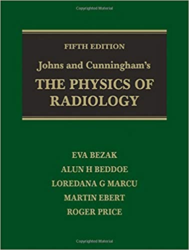 (eBook PDF)Johns and Cunningham s The Physics of Radiology 5th Edition by Eva Bezak , Alun H Beddoe , Loredana G Marcu , Martin Ebert , Roger Price 