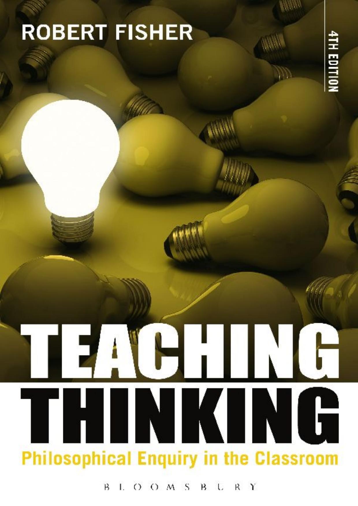 (eBook PDF)Teaching Thinking Philosophical Enquiry in the Classroom 4th by Robert Fisher