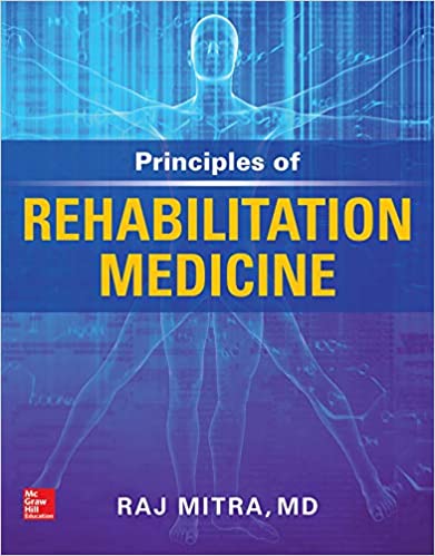 (eBook PDF)Principles of Rehabilitation Medicine  by Raj Mitra 