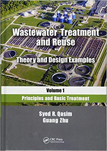 (eBook PDF)Wastewater Treatment and Reuse, Theory and Design Examples, Volume 1 by Syed R. Qasim , Guang Zhu 