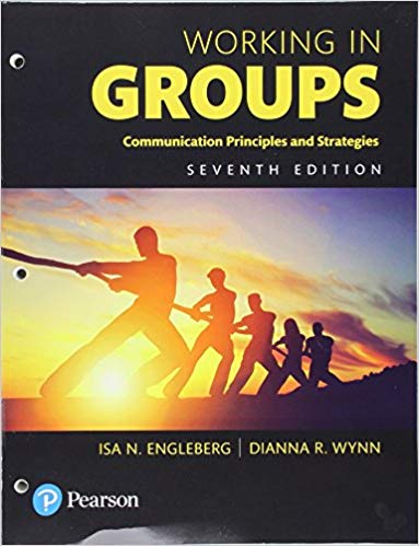 (eBook PDF)Working in Groups Communication Principles and Strategies 7th Edition by Isa N. Engleberg , Dianna R. Wynn 